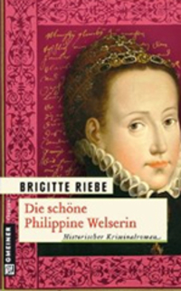 Die schöne Philippine Welserin