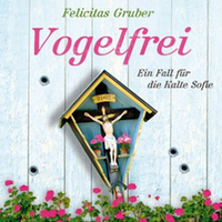 Vogelfrei: Ein Fall für die Kalte Sofie